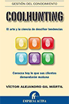 COOLHUNTING: EL ARTE Y LA CIENCIA DE DESCIFRAR TENDENCIAS: CONOZC A HOY LO QUE SUS CLIENTES DEMANDAR
